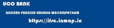 UCO BANK  ANDHRA PRADESH KRISHNA MACHILIPATNAM   ifsc code